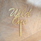 'Wild One' Acrylic Cake Topper