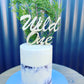 'Wild One' Acrylic Cake Topper